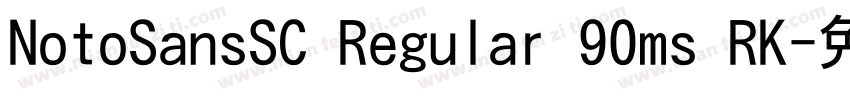 NotoSansSC Regular 90ms RK字体转换